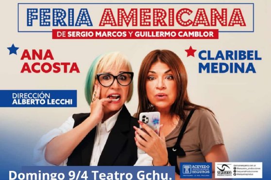 Ana Acosta y Claribel Medina traen su " Feria Americana" al teatro